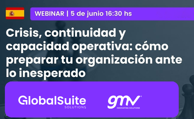 Webinar "Crisis, continuidad y capacidad operativa: cómo preparar tu organización ante lo inesperado"