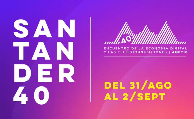 40ª edición del Encuentro de la Economía Digital y las Telecomunicaciones