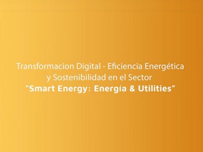 Energía & Utilities: Tendencias, Retos y Oportunidades 2019