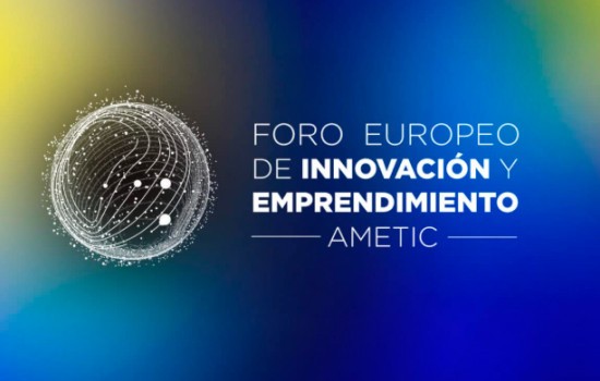 Foro Europeo de Innovación 2026 de AMETIC